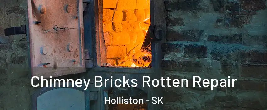 Chimney Bricks Rotten Repair Holliston - SK