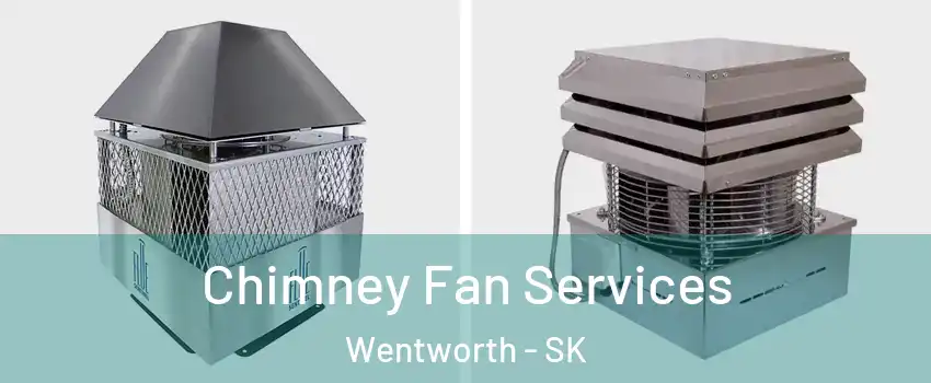 Chimney Fan Services Wentworth - SK