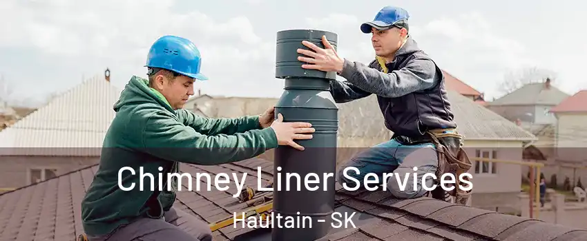 Chimney Liner Services Haultain - SK