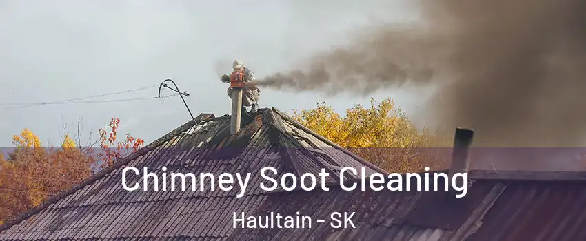 Chimney Soot Cleaning Haultain - SK