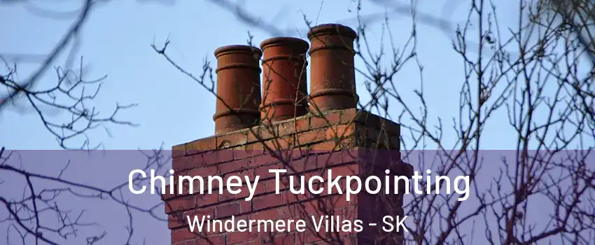 Chimney Tuckpointing Windermere Villas - SK
