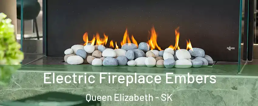 Electric Fireplace Embers Queen Elizabeth - SK