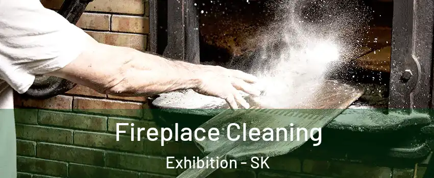 Fireplace Cleaning Exhibition - SK