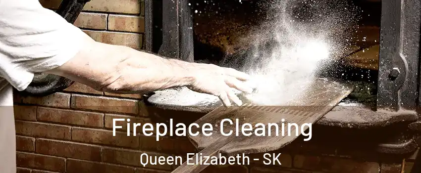 Fireplace Cleaning Queen Elizabeth - SK