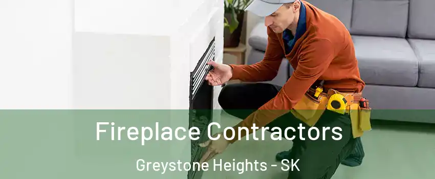 Fireplace Contractors Greystone Heights - SK