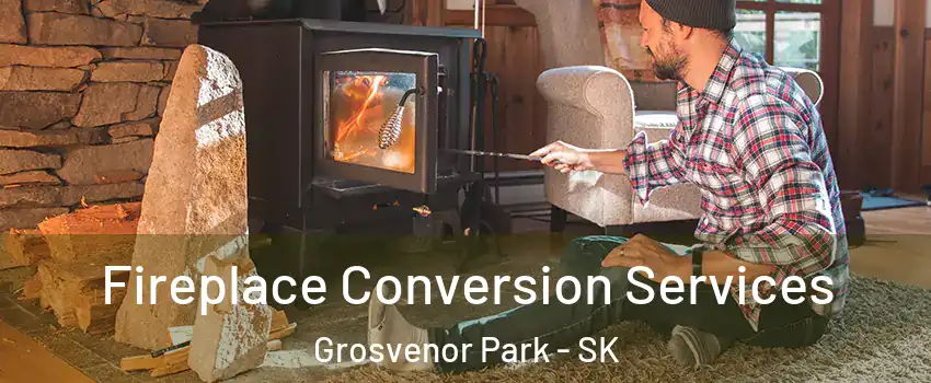 Fireplace Conversion Services Grosvenor Park - SK