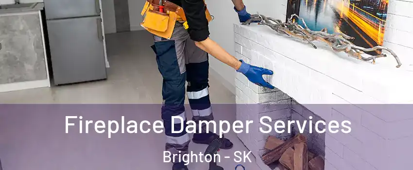 Fireplace Damper Services Brighton - SK