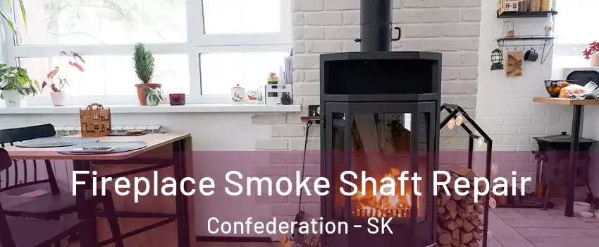 Fireplace Smoke Shaft Repair Confederation - SK
