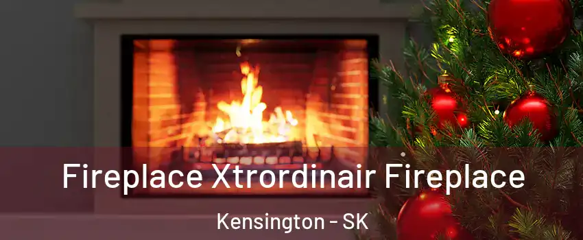 Fireplace Xtrordinair Fireplace Kensington - SK