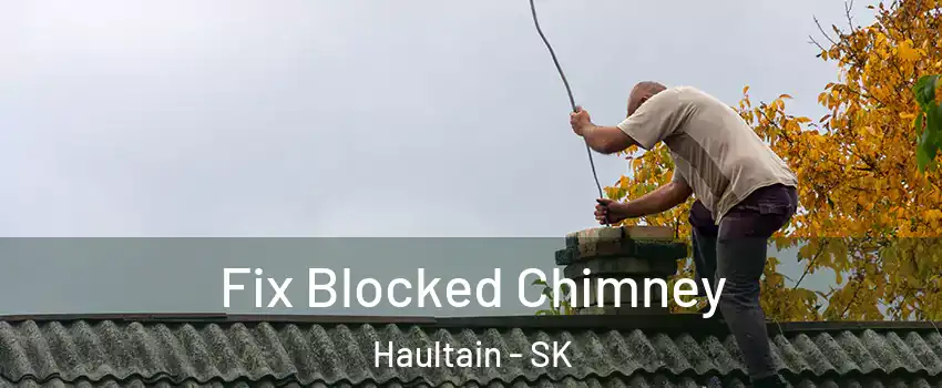Fix Blocked Chimney Haultain - SK