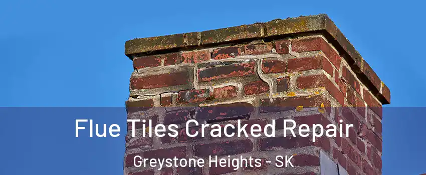 Flue Tiles Cracked Repair Greystone Heights - SK
