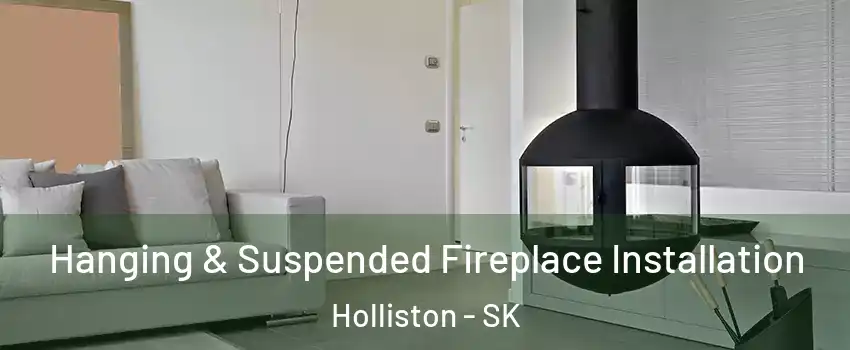 Hanging & Suspended Fireplace Installation Holliston - SK