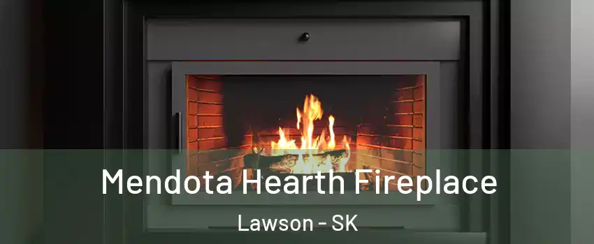 Mendota Hearth Fireplace Lawson - SK
