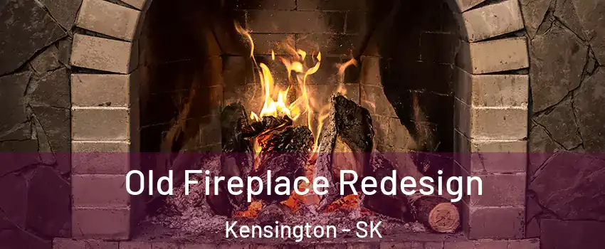Old Fireplace Redesign Kensington - SK