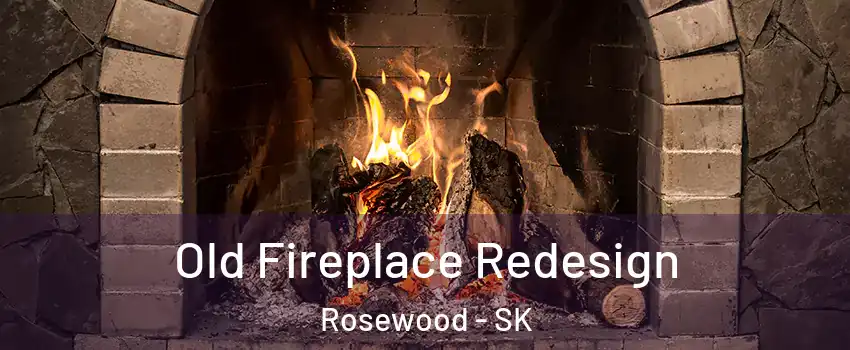 Old Fireplace Redesign Rosewood - SK