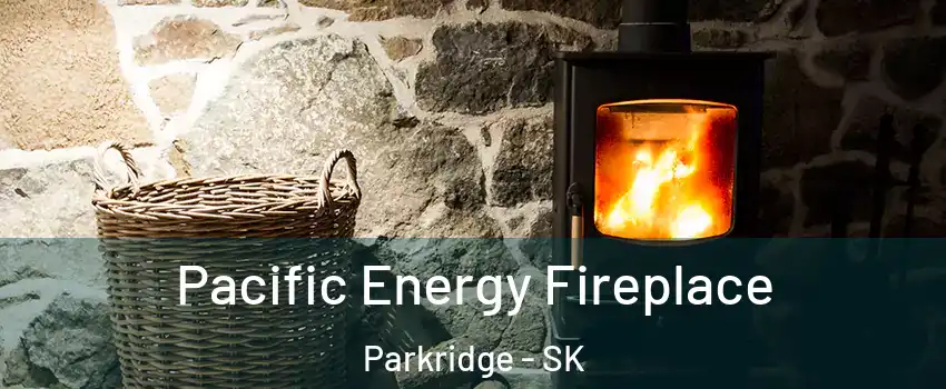 Pacific Energy Fireplace Parkridge - SK