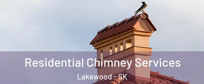 Residential Chimney Services Lakewood - SK