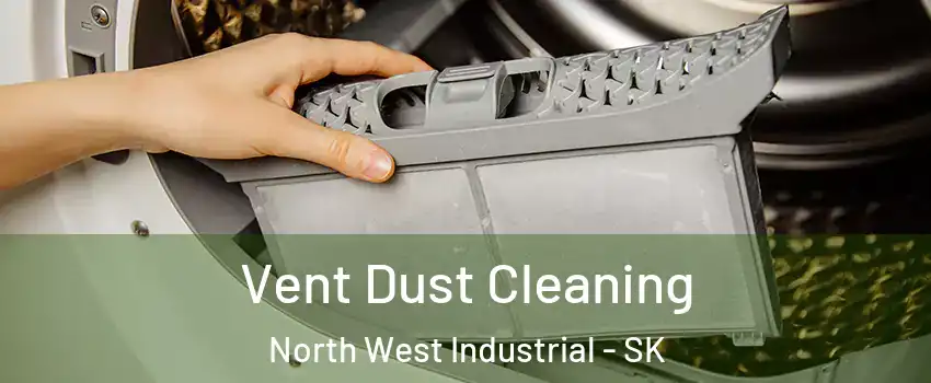 Vent Dust Cleaning North West Industrial - SK