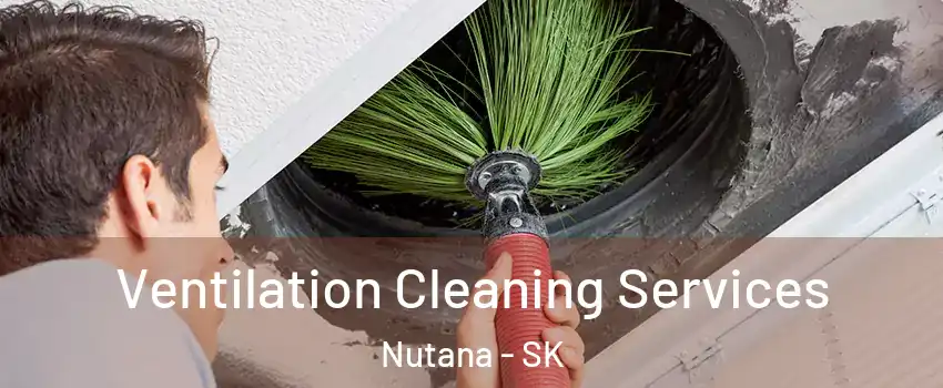 Ventilation Cleaning Services Nutana - SK